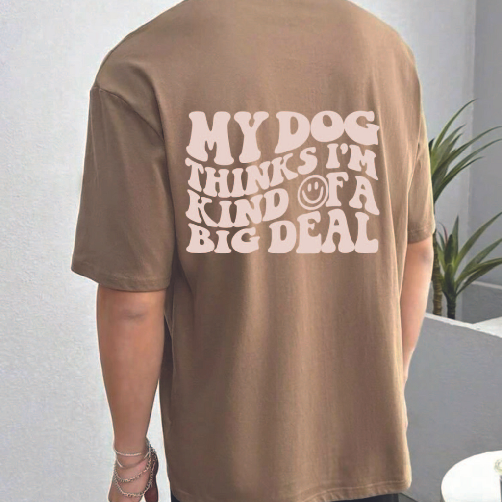My Dog Thinks I’m a big deal